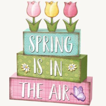 Spring Wooden Block Signs – “Spring Is in the Air” Tabletop Decor