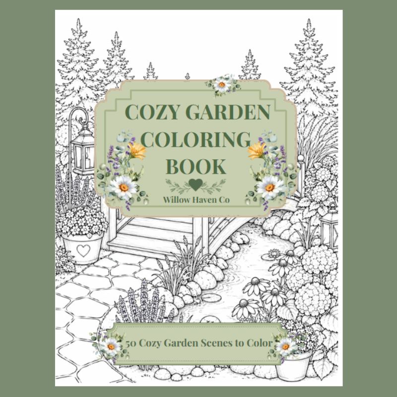 Cozy Garden Coloring Book: 50 Cozy Garden Scenes to Color | Willow Haven Co Cozy Garden Coloring Book Cover